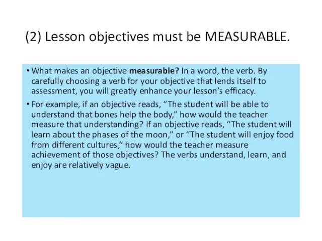 (2) Lesson objectives must be MEASURABLE. What makes an objective