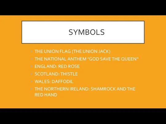 SYMBOLS THE UNION FLAG (THE UNION JACK) THE NATIONAL ANTHEM