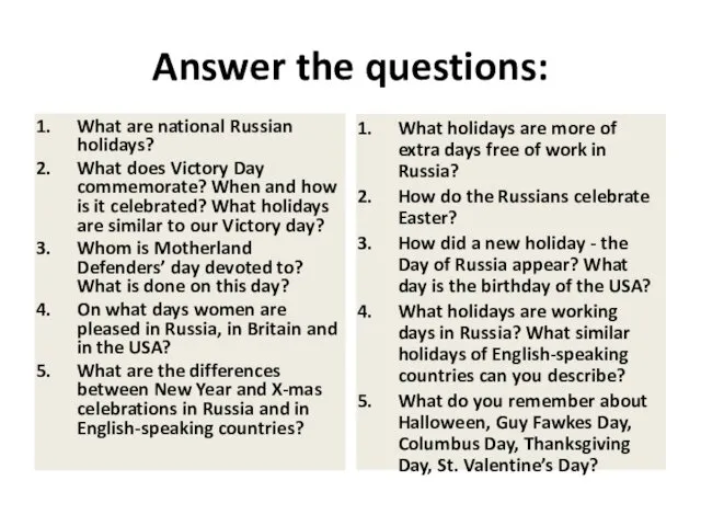 Answer the questions: What are national Russian holidays? What does