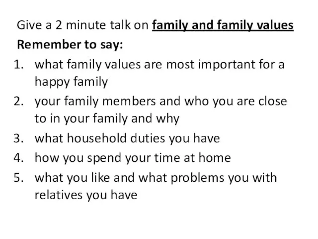Give a 2 minute talk on family and family values
