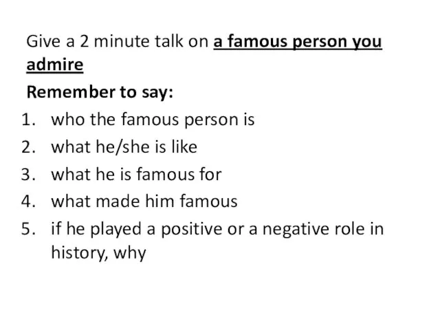 Give a 2 minute talk on a famous person you