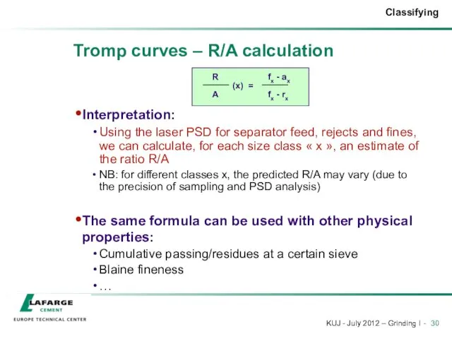 Tromp curves – R/A calculation Interpretation: Using the laser PSD for separator feed,
