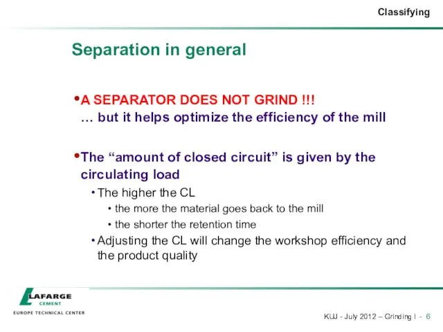 Separation in general A SEPARATOR DOES NOT GRIND !!! …