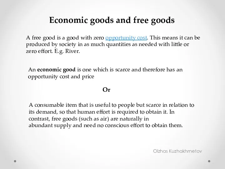 Olzhas Kuzhakhmetov Economic goods and free goods A free good