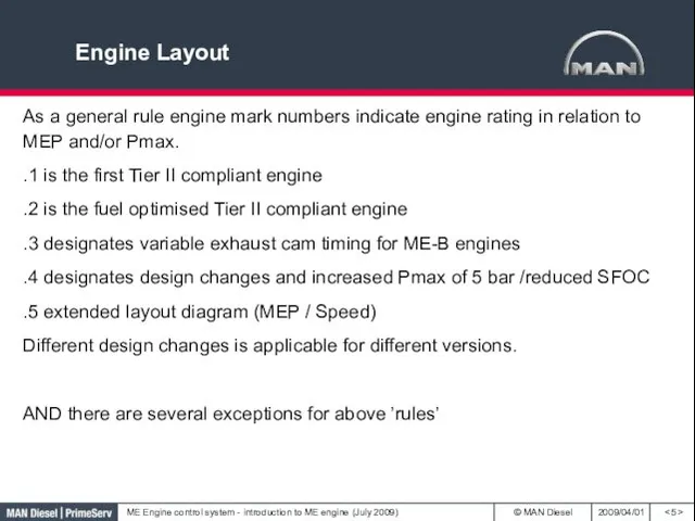 Engine Layout As a general rule engine mark numbers indicate engine rating in