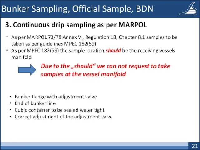 Bunker Sampling, Official Sample, BDN 3. Continuous drip sampling as per MARPOL As