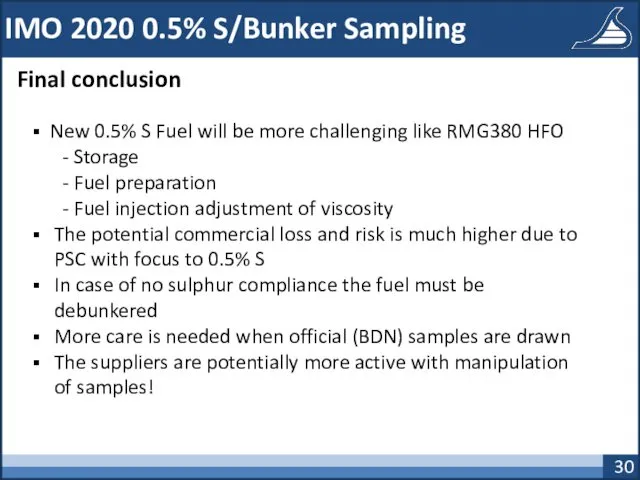 IMO 2020 0.5% S/Bunker Sampling Final conclusion New 0.5% S Fuel will be