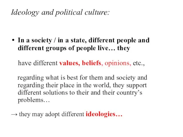 Ideology and political culture: In a society / in a