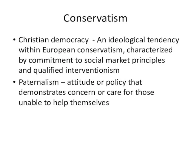 Conservatism Christian democracy - An ideological tendency within European conservatism,