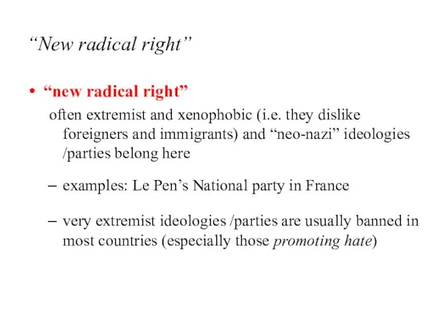 “New radical right” “new radical right” often extremist and xenophobic