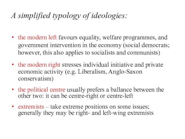 A simplified typology of ideologies: the modern left favours equality,