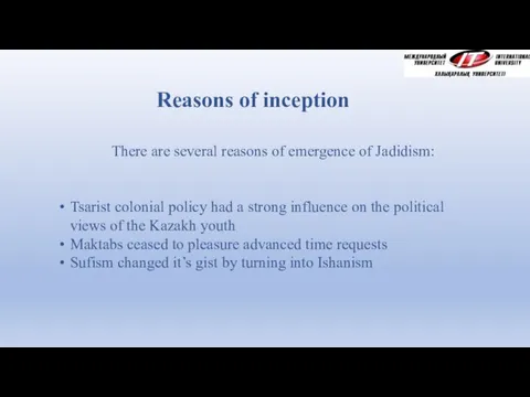 Reasons of inception Tsarist colonial policy had a strong influence