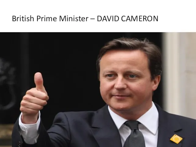 British Prime Minister – DAVID CAMERON