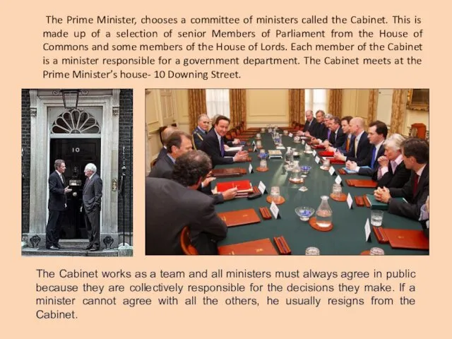 The Prime Minister, chooses a committee of ministers called the