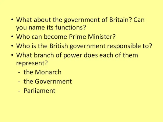 What about the government of Britain? Can you name its