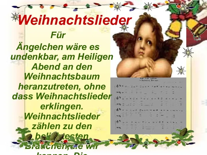 Weihnachtslieder Für Ängelchen wäre es undenkbar, am Heiligen Abend an