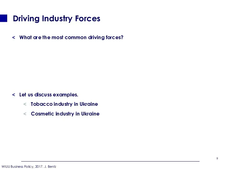 What are the most common driving forces? Let us discuss
