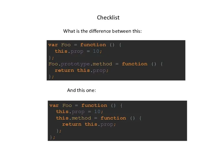 Checklist What is the difference between this: var Foo =