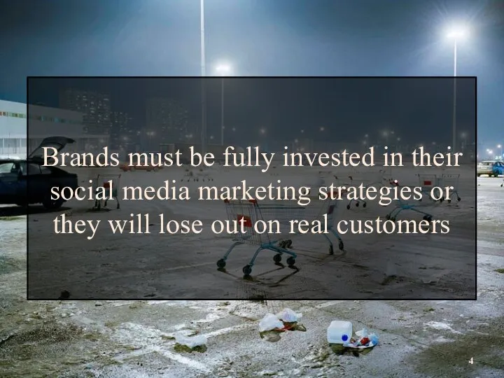 Brands must be fully invested in their social media marketing