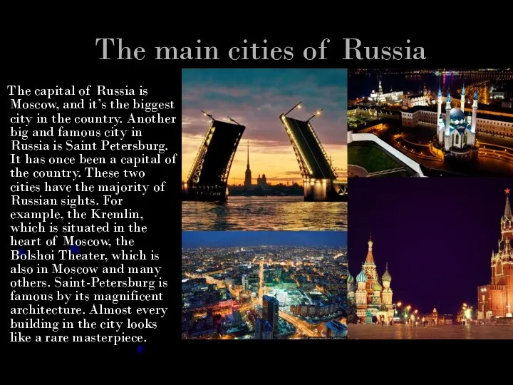 The main cities of Russia The capital of Russia is