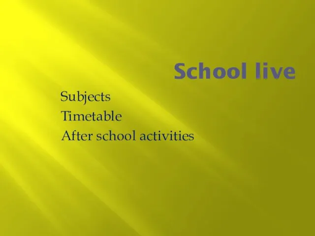 School live Subjects Timetable After school activities