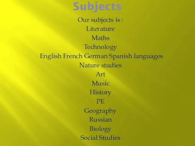Subjects Our subjects is : Literature Maths Technology English French