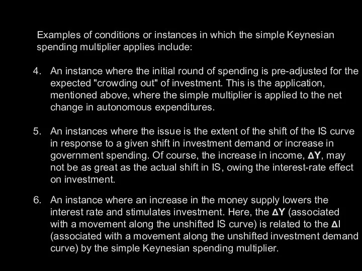 Examples of conditions or instances in which the simple Keynesian