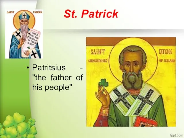 St. Patrick Patritsius - "the father of his people"