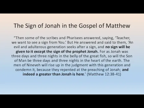 The Sign of Jonah in the Gospel of Matthew “Then