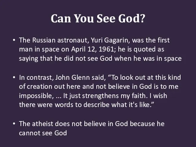 Can You See God? The Russian astronaut, Yuri Gagarin, was