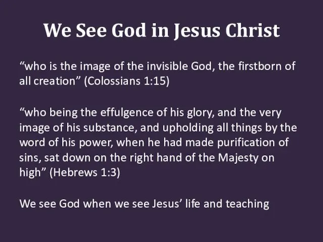 We See God in Jesus Christ “who is the image