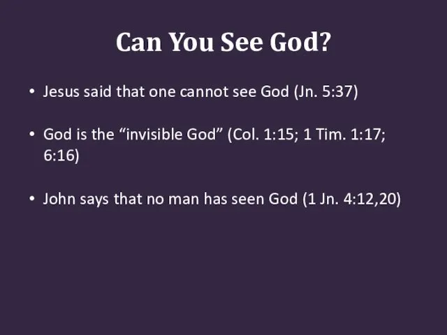 Can You See God? Jesus said that one cannot see