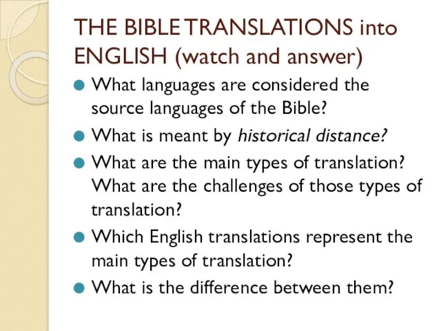 THE BIBLE TRANSLATIONS into ENGLISH (watch and answer) What languages are considered the