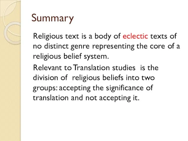 Summary Religious text is a body of eclectic texts of no distinct genre