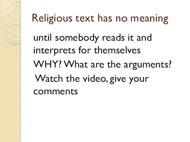 Religious text has no meaning until somebody reads it and