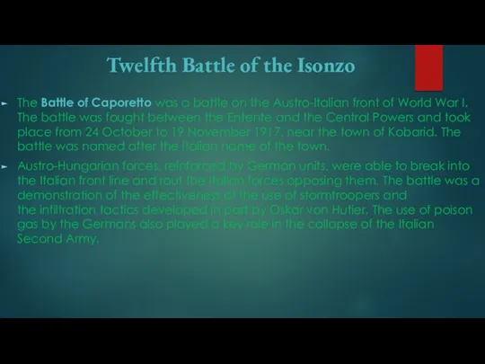 Twelfth Battle of the Isonzo The Battle of Caporetto was