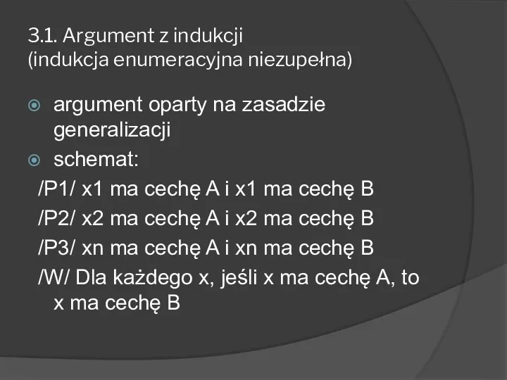 3.1. Argument z indukcji (indukcja enumeracyjna niezupełna) argument oparty na