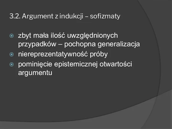 3.2. Argument z indukcji – sofizmaty zbyt mała ilość uwzględnionych