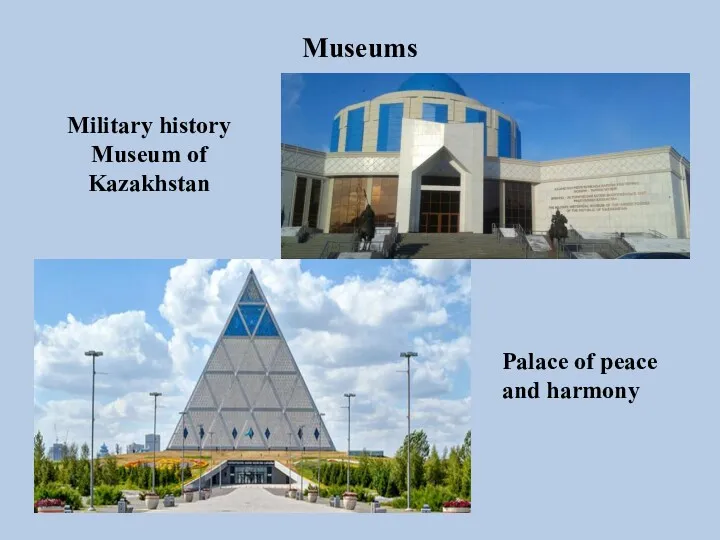 Museums Military history Museum of Kazakhstan Palace of peace and harmony