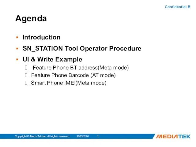 2013/5/20 Copyright © MediaTek Inc. All rights reserved. Agenda Introduction SN_STATION Tool Operator