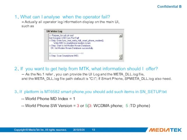 2013/5/20 Copyright © MediaTek Inc. All rights reserved. 1、What can I analyse when