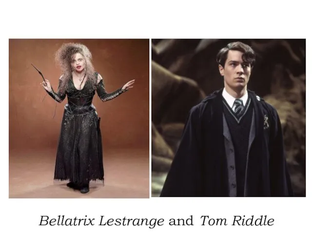 Bellatrix Lestrange and Tom Riddle