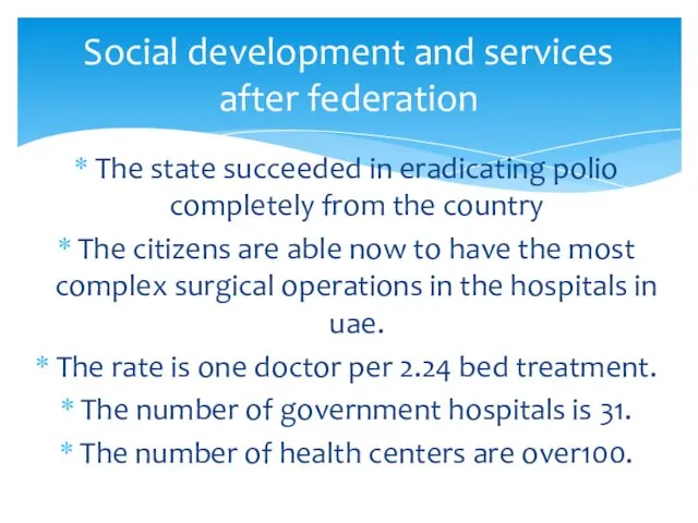 Social development and services after federation The state succeeded in eradicating polio completely