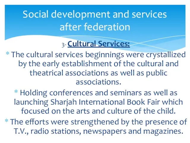 Social development and services after federation 3- Cultural Services: The cultural services beginnings