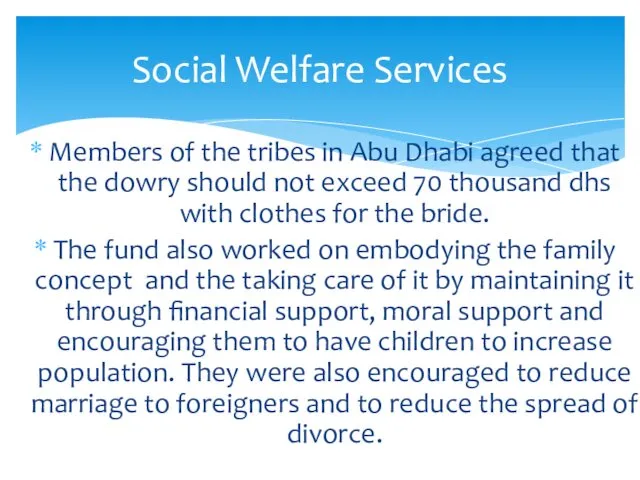 Social Welfare Services Members of the tribes in Abu Dhabi agreed that the