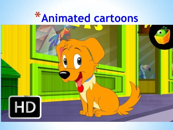 Animated cartoons
