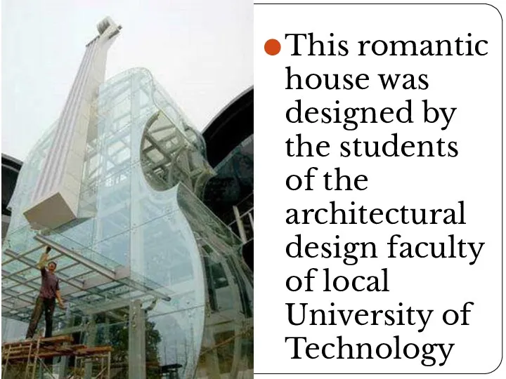 This romantic house was designed by the students of the