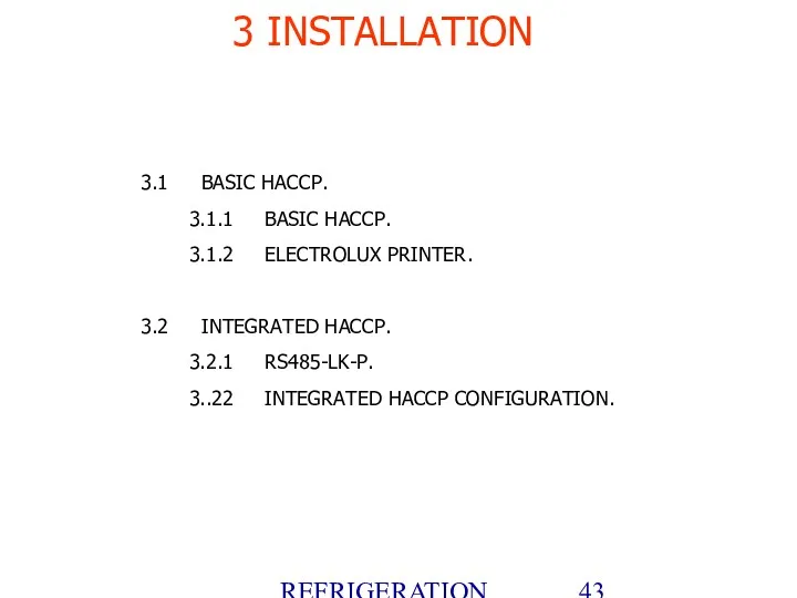 REFRIGERATION PLATFORM Villotta-Italy 3.1 BASIC HACCP. 3.1.1 BASIC HACCP. 3.1.2