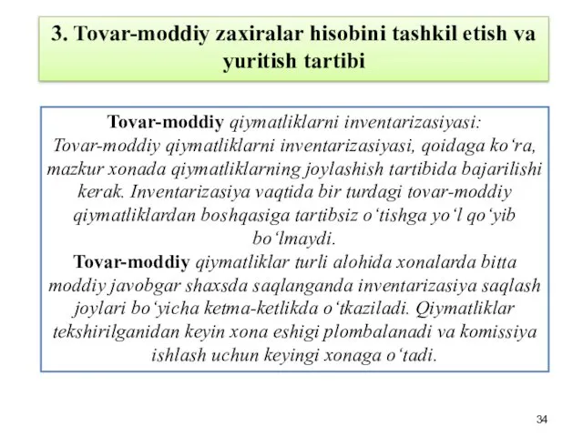 3. Tovar-moddiy zaxiralar hisobini tashkil etish va yuritish tartibi Tovar-moddiy qiymatliklarni inventarizasiyasi: Tovar-moddiy