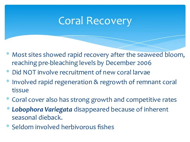 Most sites showed rapid recovery after the seaweed bloom, reaching